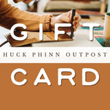 Huck Phinn Outpost Gift Card