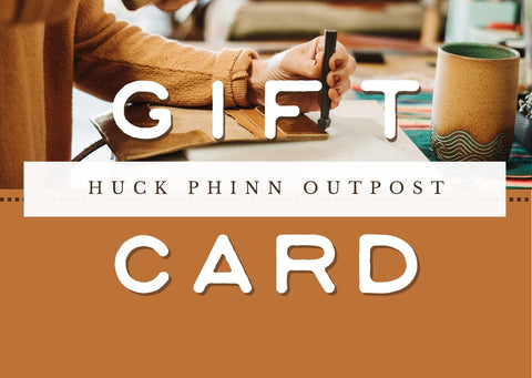 Huck Phinn Outpost Gift Card